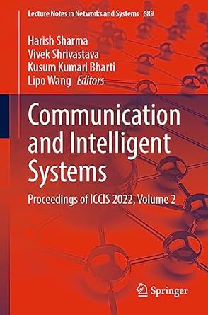 communication and intelligent systems proceedings of iccis 2022 volume 2 1st edition harish sharma ,vivek