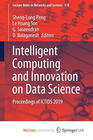 intelligent computing and innovation on data science proceedings of ictids 2019 1st edition sheng lung peng