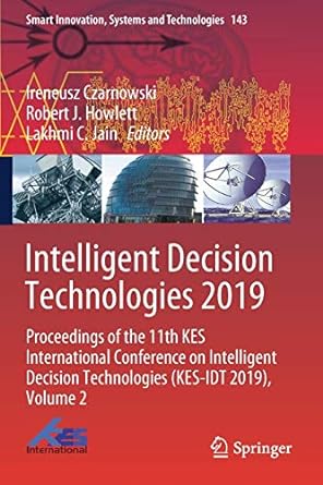 intelligent decision technologies 2019 proceedings of the 11th kes international conference on intelligent
