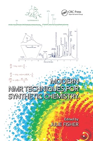 modern nmr techniques for synthetic chemistry 1st edition julie fisher 1032098945, 978-1032098944