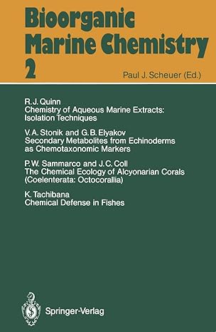 bioorganic marine chemistry 2 1st edition j c coll ,g b elyakov ,r j quinn ,p w sammarco ,v a stonik ,k