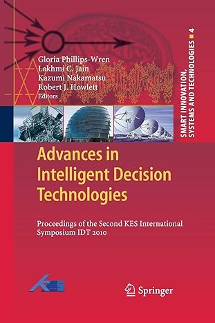 advances in intelligent decision technologies proceedings of the second kes international symposium idt 2010