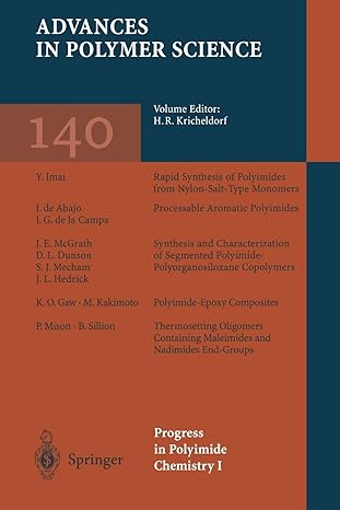 advances in polymer science 140 progress in polyimide chemistry i 1st edition h r kricheldorf ,j de abajo ,j