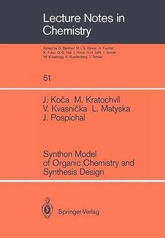 lecture notes in chemistry 51 synthon model of organic chemistry and synthesis design 1st edition jaroslav