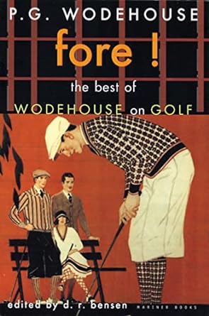 fore the best of wodehouse on golf  p g wodehouse ,p g wodehouse ,d r bensen 0618009272, 978-0618009275
