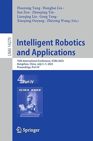 intelligent robotics and applications 16th international conference icira 2023 hangzhou china july 5 7 2023