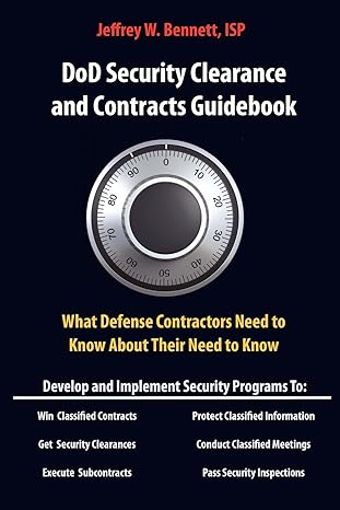 Dod Security Clearances And Contracts Guidebook What Cleared Contractors Need To Know About Their Need To Know