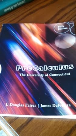 precalculus the university of connecticut 5th edition j douglas faires ,james defranza 1285008995,