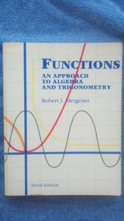 functions an approach to algebra and trigonometry 3rd edition robert j mergener 0840344333, 978-0840344335