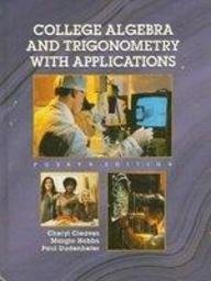 college algebra and trigonometry with applications 4th edition cheryl cleaves ,margie hobbs ,paul dudenhefer