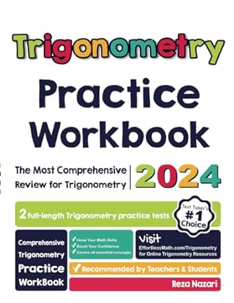 trigonometry practice workbook the most comprehensive review of trigonometry 2024th edition reza nazari
