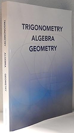 trigonometry algebra geometry 1st edition robert blitzer 0536476276, 978-0536476272