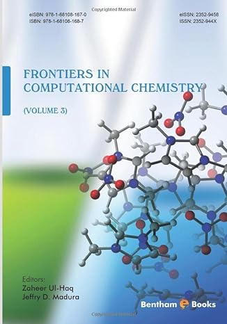 frontiers in computational chemistry volume 3 1st edition zaheer ul haq qasmi ,jeff madura 1681081687,