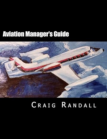 aviation managers guide 1st edition capt craig v randall 1482516365, 978-1482516364