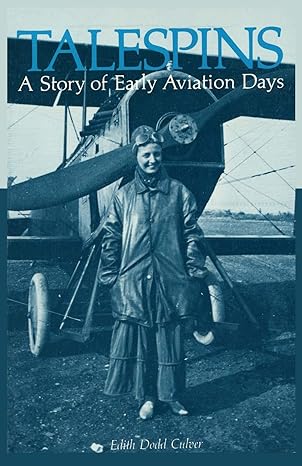 talespins a story of early aviation days 1st edition edith dodd culver 0865340730, 978-0865340732