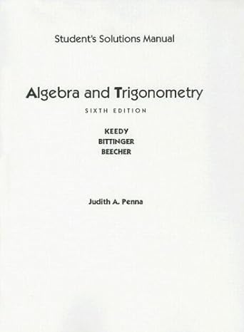 student solutions manual for algebra and trigonometry 6th edition mervin keedy 0201525194, 978-0201525199