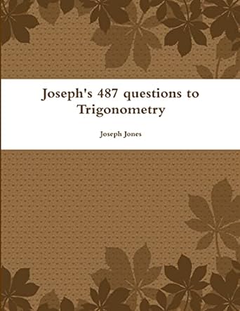 Josephs 487 Questions To Trigonometry