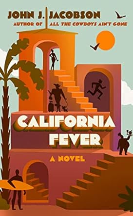 california fever a novel  john j jacobson 979-8212174916