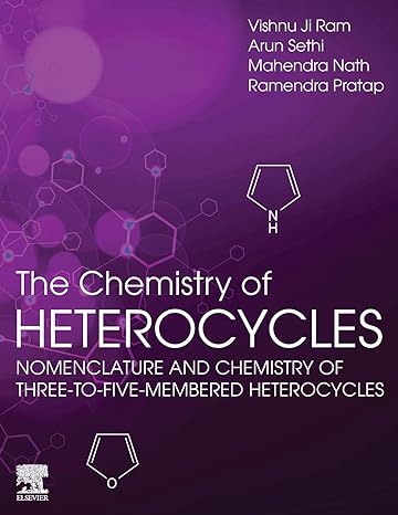 the chemistry of heterocycles nomenclature and chemistry of three to five membered heterocycles 1st edition