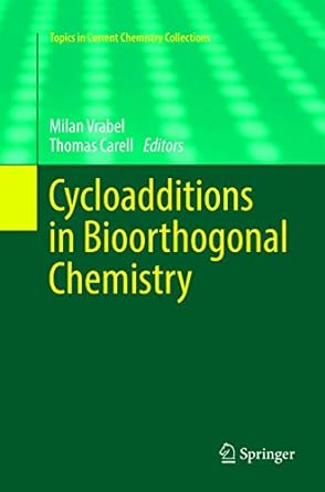 cycloadditions in bioorthogonal chemistry 1st edition milan vrabel ,thomas carell 3319806262, 978-3319806266