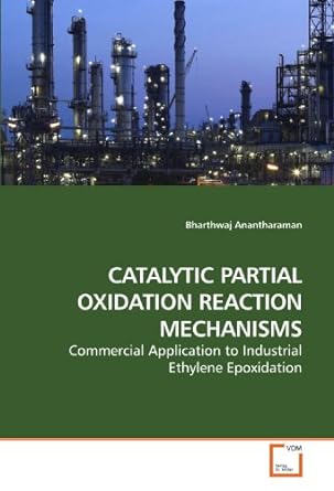 catalytic partial oxidation reaction mechanisms commercial application to industrial ethylene epoxidation 1st