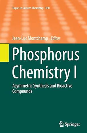 phosphorus chemistry i asymmetric synthesis and bioactive compounds 1st edition jean luc montchamp
