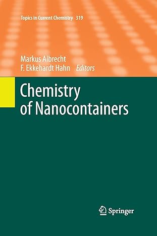 chemistry of nanocontainers 1st edition markus albrecht ,f ekkehardt hahn 3662506831, 978-3662506837