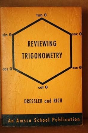 reviewing trigonometry 1st edition isidore dressler ,barnett rich b0007h8dnw