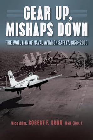 Gear Up Mishaps Down The Evolution Of Naval Aviation Safety 1950 2000