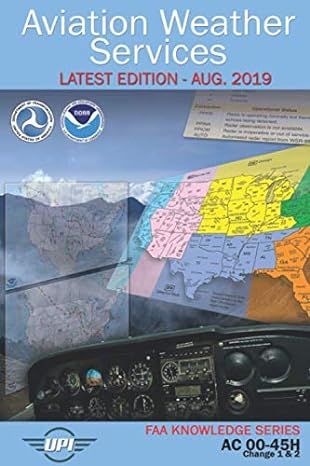 aviation weather services ac 00 45h 1st edition federal aviation administration ,unmanned publishing ,chris