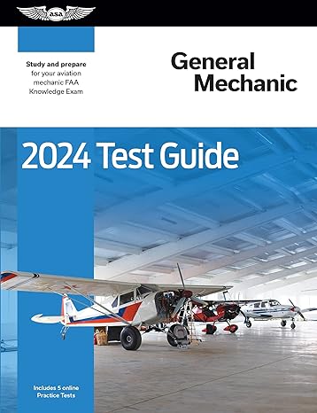 2024 general mechanic test guide study and prepare for your aviation mechanic faa knowledge exam 2024th