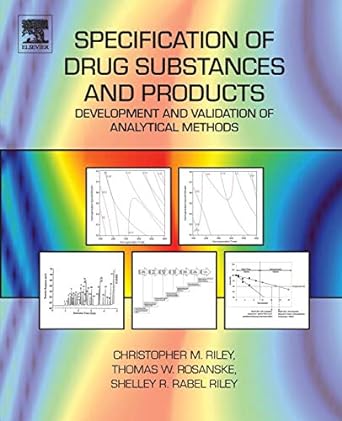 specification of drug substances and products development and validation of analytical methods 1st edition