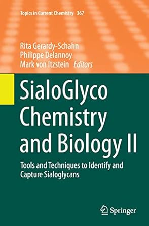 sialoglyco chemistry and biology ii tools and techniques to identify and capture sialoglycans 1st edition
