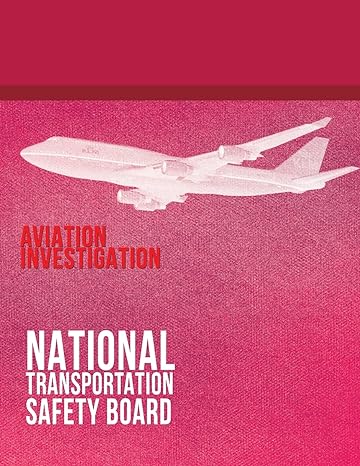 aviation investigation 1st edition national transportation safety board 1496088913, 978-1496088918