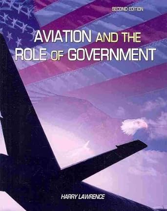 aviation and the role of government 2nd edition harry w lawrence 0757548032, 978-0757548031