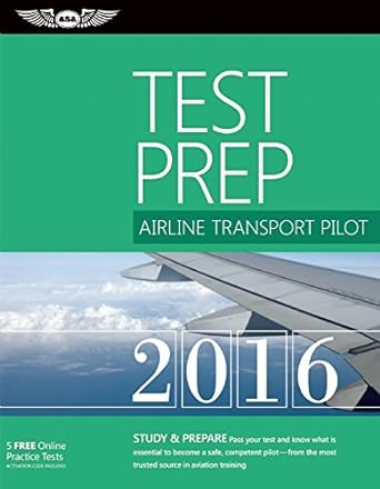 airline transport pilot test prep 2016 study and prepare pass your test and know what is essential to become
