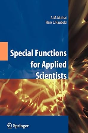 special functions for applied scientists 1st edition a m mathai ,h j haubold 1441926100, 978-1441926104