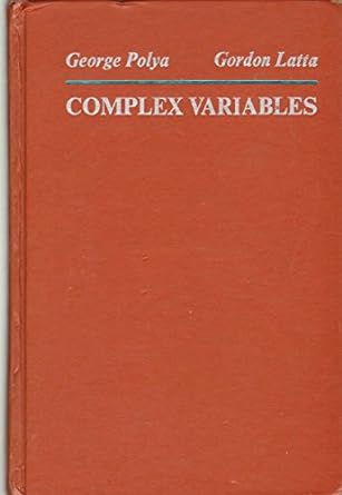 complex variables 1st edition george po lya 0471693308, 978-0471693307