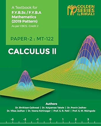 calculus ii 1st edition dr gaikwad shrikisan ,dr kalyanrao takale ,pravin dr jadhav 9389686598, 978-9389686593