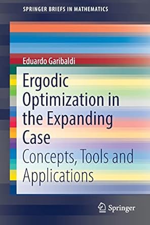 ergodic optimization in the expanding case concepts tools and applications 1st edition eduardo garibaldi