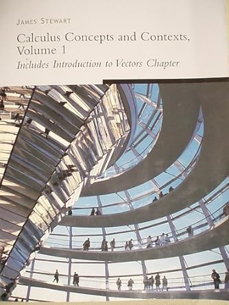 calculus concepts and contexts volume 1 includes introduction to vectors chapter 3rd edition james stewart