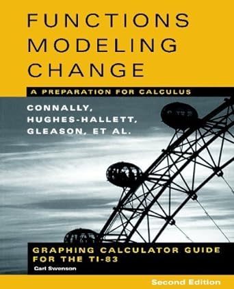 functions modeling change a preparation for calculus connally hughes hallett gleason et al graphing