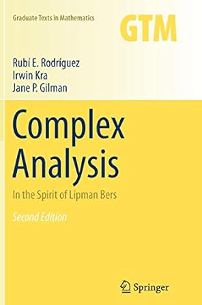 complex analysis in the spirit of lipman bers 2nd edition rub e rodr guez ,irwin kra ,jane p gilman