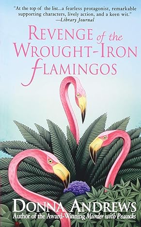 revenge of the wrought iron flamingos  donna andrews 1250157927, 978-1250157928