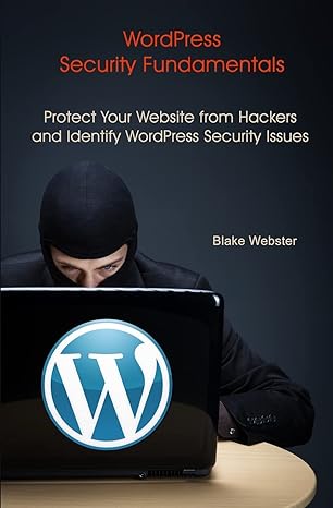 wordpress security fundamentals protect your website from hackers and identify wordpress security issues 1st