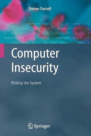 computer insecurity risking the system 2005th edition steven m furnell 1852339438, 978-1852339432