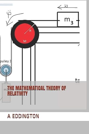 the mathematical theory of relativity 1st edition a s eddington 1670853136, 978-1670853134