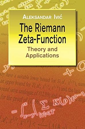 the riemann zeta function theory and applications 1st edition aleksandar ivic 0486428133, 978-0486428130