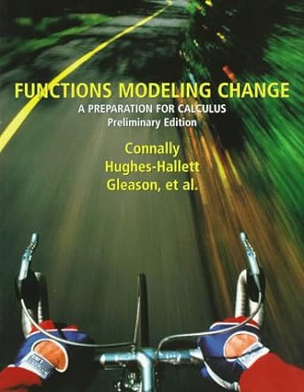 functions modeling change a preparation for calculus preliminary 1st edition eric connally ,andrew m gleason