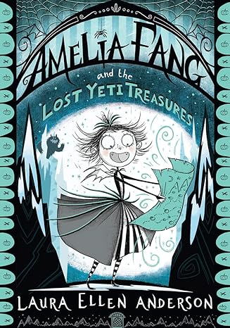 amelia fang and the lost yeti treasures  laura ellen anderson 1405293926, 978-1405293921